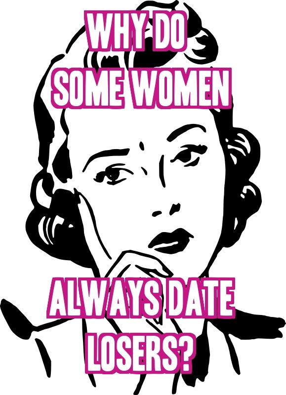 how to tell if you are dating a loser